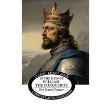 (영문도서) In the Days of William the Conqueror Hardcover, Living Book Press, English, 9781761539855