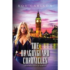 (영문도서)The Dragonguard Chronicles: Resurrection of Power Paperback, Palmetto Publishing, English, 9798318814419