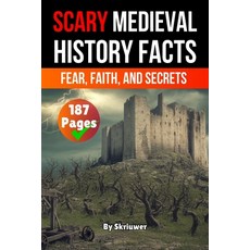 (영문도서)Scary Medieval History Facts: Fear Faith and Secrets Paperback, de Fryske Wrald, English, 9783565082308