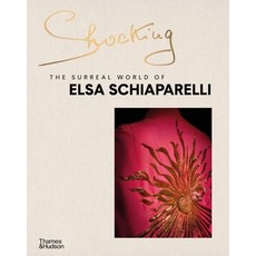 (영문도서) Shocking: The Surreal World of Elsa Schiaparelli Hardcover, Thames & Hudson, English, 9780500025949
