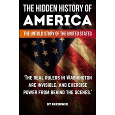 (영문도서)The Hidden History of America: Forgotten Betrayals Suppressed Truths and Power... Paperback, de Fryske Wrald, English, 9783565067596