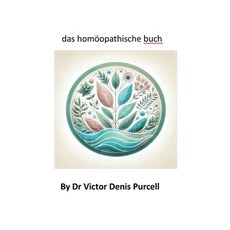 (영문도서) das homöopathische buch Paperback, Dr Victor Denis Purcell, English, 9798223020905