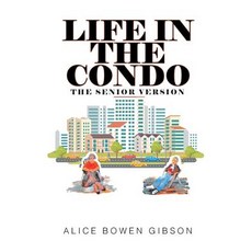 (英文圖書)Life in the Condo: The Senior Version 平裝版, Covenant Books, 英文