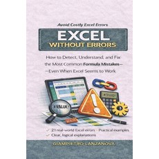 (英文圖書)Excel Without Errors: How to Detect Understand and Fix the Most Common Formula... 平裝版, Independently Published, 英文