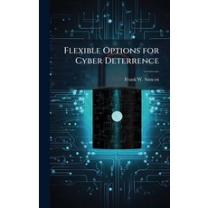 (영문도서)Flexible Options for Cyber Deterrence Hardcover, Hutson Street Press, English, 9781025103341