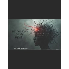 (영문도서)The Demons in my Head Paperback, Independently Published, English, 9798291325582
