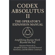 (英文圖書)Codex Absolutus II: Operators Expansion Manual: The Field Extended. The Operator... 平裝版, Independently Published, 英文