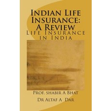 (영문도서) Indian Life Insurance: A Review: Insurance In India Paperback, Createspace Independent Pub..., English, 9781721866809