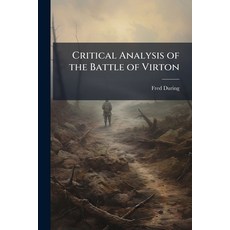 (영문도서)Critical Analysis of the Battle of Virton Paperback, Hutson Street Press, English, 9781025111346
