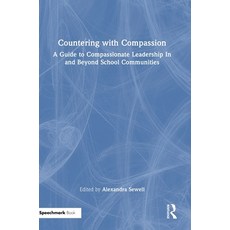 (영문도서)Countering with Compassion: A Guide to Compassionate Leadership in and Beyond Sc... Hardcover, Routledge, English, 9781032738079