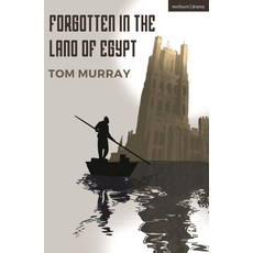 (영문도서) Forgotten In The Land Of Egypt Paperback, Methuen Drama, English, 9781350522480