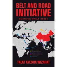 (영문도서) Belt and Road Initiative: Emerging World Order Paperback, Partridge Publishing Singapore, English, 9781543773729