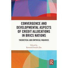 (영문도서)Convergence and Developmental Aspects of Credit Allocations in BRICS Nations: Th... Paperback, Routledge India, English, 9781032335254