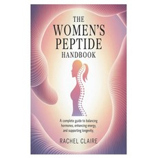 (英文圖書)The Women's Peptide Handbook: A Complete Guide to Balancing Hormones Enhancing... 平裝版, Independently Published, 英文