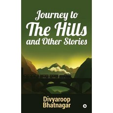 (영문도서) Journey to the Hills and other Stories Paperback, Notion Press Media Pvt Ltd, English, 9781684662913
