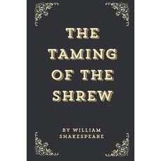 (영문도서) The Taming Of The Shrew (Annotated Edition) Paperback, Independently Published, English, 9798884273375