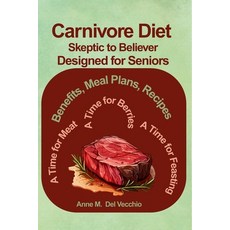(英文圖書)The Carnivore Diet From Skeptic to Believer Designed for Seniors: Benefits Meal... 平裝版, Independently Published, 英文