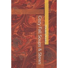 (英文圖書)Cozy Fall Soups & Stews 平裝版, Independently Published, 英文