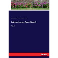 (영문도서)Letters of James Russell Lowell: Vol.2 Paperback, Hansebooks, English, 9783337018405