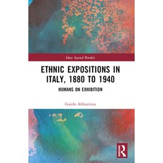 (英文圖書)Ethnic Expositions in Italy 1880 to 1940: Humans on Exhibition 平裝版, Routledge, 英文