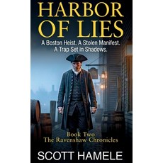 (영문도서)Harbor of Lies: A Boston Heist. A Stolen Manifest. A Trap Set in Shadows Hardcover, Schuyler & Sons Publishing, English, 9798295500381