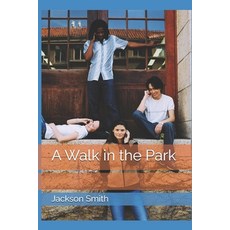 (영문도서)A Walk in the Park Paperback, Independently Published, English, 9798269338217