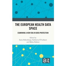 (영문도서) The European Health Data Space: Examining A New Era in Data Protection Hardcover, Routledge, English, 9781032822884