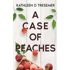 (영문도서) A Case of Peaches: From the Case Files of Adoption Worker June Hunter Paperback, Burton Mayers Books, English, 9781739367534