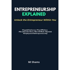 (영문도서)Entrepreneurship Explained: Unlock the Entrepreneur within You Paperback, Mi Shams, English, 9789843579324