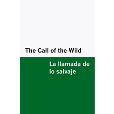 (英文圖書)The Call of the Wild / la Llamada de lo Salvaje [Bilingual Edition] - English &... 平裝版, Mowenstein Books LLC, 英語