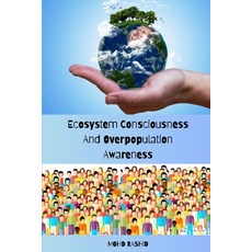 (영문도서)Ecosystem Consciousness And Overpopulation Awareness Paperback, Rashid Publications, English, 9789132157646