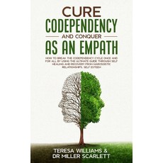 Cure Codependency and Conquer as an Empath: How to Break the Codependency Cycle Once and For All By ... Paperback, Independently Published, English, 9798553952969