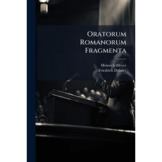 (영문도서)Oratorum Romanorum Fragmenta Paperback, Hutson Street Press, English, 9781024747799
