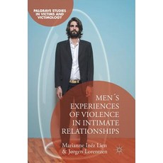(영문도서) Men's Experiences of Violence in Intimate Relationships Hardcover, Palgrave MacMillan, English, 9783030039936