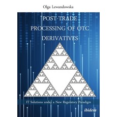 (영문도서)Post-Trade Processing of OTC Derivatives Paperback, Ibidem Press, English, 9783838214443