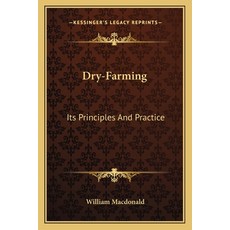 (英文圖書)Dry-Farming: Its Principles And Practice 平裝版, 英文, Kessinger Publishing