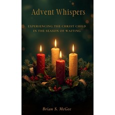 (英文圖書)Advent Whispers: Experiencing the Christ Child in the Season of Waiting 平裝版, Independently Published, 英文