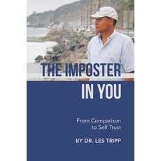 (영문도서)The Imposter in You: From Comparison to Self Trust Paperback, iUniverse, English, 9781663280145 iUniverse, English, 9781663280145
