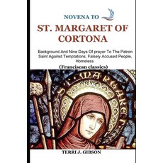 (영문도서) Novena to St. Margaret of Cortona: Background And Nine Days Of prayer To The Patron Saint Aga... Paperback, Independently Published, English, 9798879359305