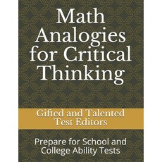 Math Analogies for Critical Thinking: Prepare for School and College Ability Tests Paperback, Independently Published, English, 9781982996789