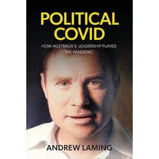 (영문도서) Political Covid How Australia's Leadership Played the Pandemic Paperback, Connor Court Publishing Pty..., English, 9781922815354