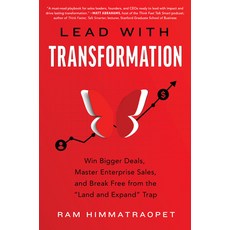 (영문도서)Lead with Transformation: Win Bigger Deals Master Enterprise Sales and Break F... Hardcover, Fast Company Press, English, 9781639081455