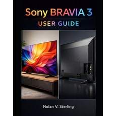 (영문도서)Sony Bravia 3 User Guide Paperback, Independently Published, English, 9798244483376