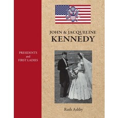 (영문도서) Presidents and First Ladies-John & Jacqueline Kennedy Hardcover, iBooks, English, 9781596876613