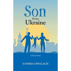 (영문도서) Son from Ukraine: A True Story Paperback, FriesenPress, English, 9781038303196