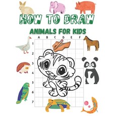 How to Draw Animals for Kids: Learning to Lead a Pencil for Little Ones Paperback, Independently Published, English, 9798561727900