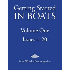 (영문도서) Getting Started in Boats: Volume 1 Paperback, Woodenboat Publicaitons, English, 9781934982198