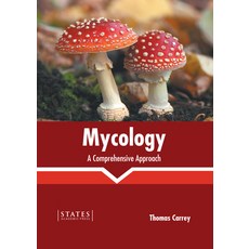 (영문도서) Mycology: A Comprehensive Approach Hardcover, States Academic Press