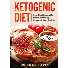 (영문도서) Ketogenic Diet: Keto Cookbook with Mouth-Watering Ketogenic Diet Recipes Paperback, Independently Published, English, 9798510633528