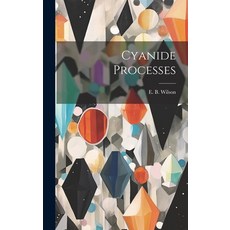 (영문도서) Cyanide Processes Hardcover, Legare Street Press, English, 9781020038532